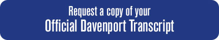 Request an official copy of your Davenport University Transcript